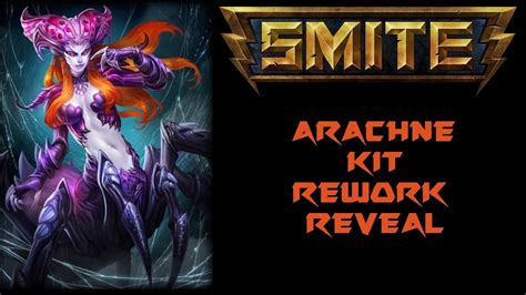 Smite Arachne Kit Rework Reveal Youtube