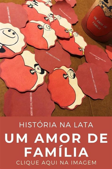 Um Amor De Fam Lia Hist Ria Na Lata