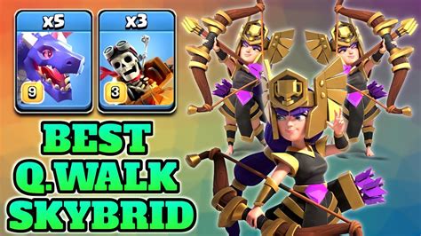 Best Th14 Skybrid Walk Strategy Queen Walk Dragon Dragon Rider Vs