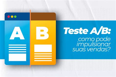 Teste A B Como Impulsionar As Suas Vendas Blog Dgaz