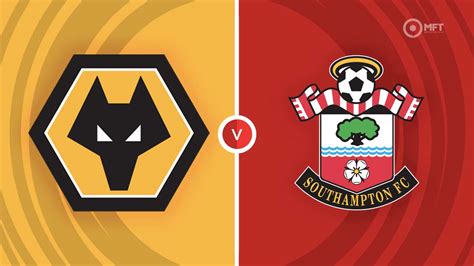 Wolverhampton Wanderers Vs Southampton Prediction And Betting Tips