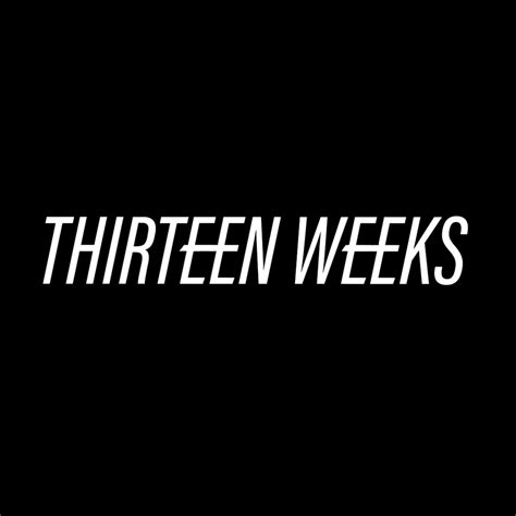 thirteen weeks final days lyrics genius lyrics