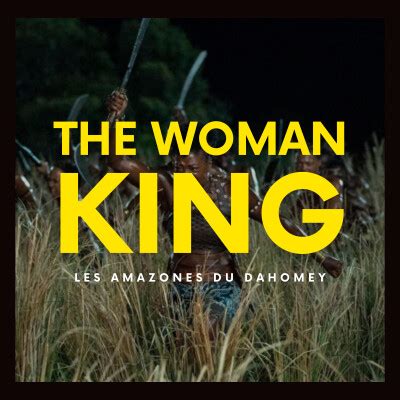 CINECAST The Woman King Les Amazones Du Dahomey Ausha