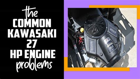 Common Kawasaki Hp Engine Problems Troubleshooting Tips