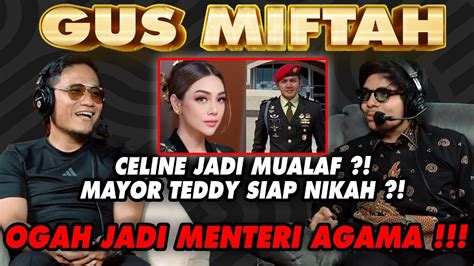 Gus Miftah Ogah Jadi Menteri Jadi Wali Nikah Mayor Teddy Youtube