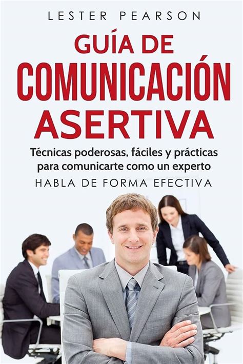 Libro Gu A De Comunicaci N Asertiva De Lester Pearsondescargar