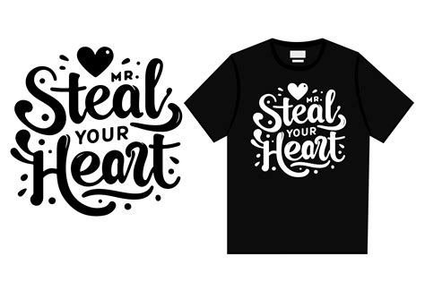 Mr Steal Your Heart T Shirt Design Graphic By Creative Designs