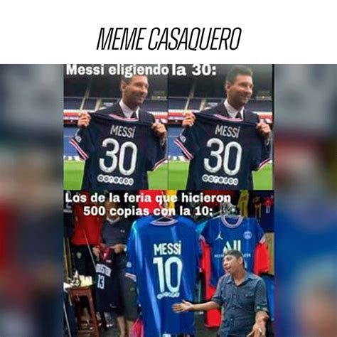 Memes Casaqueros Los Que Se Han Puesto Creativos En Los Memes Tras La Llegada De Messi A Paris😂🤣