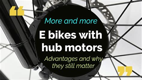 E Bikes With Hub Motors Advantages And Why They Still Matter Youtube