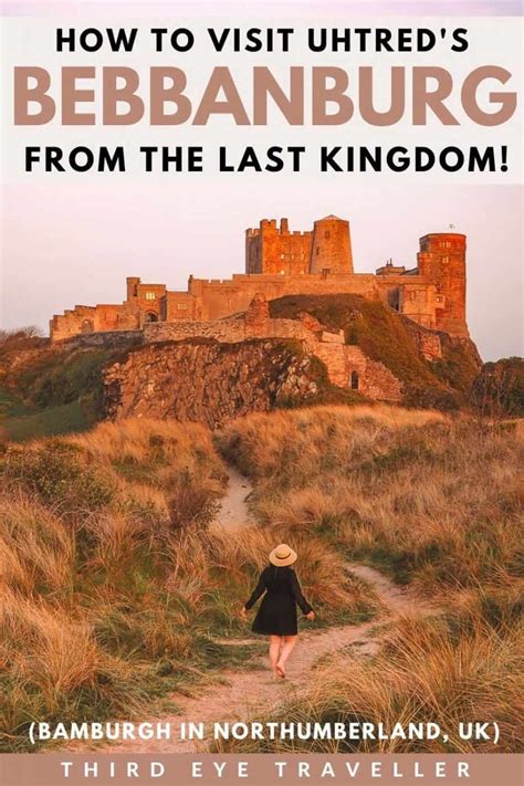 Is Bebbanburg Real Bamburgh Uhtred Northumberland Kingdom Of