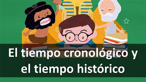 ⭐ ️¿por Qué Organizar Y Medir El Tiempo Cronológico Y Tiempo Histórico