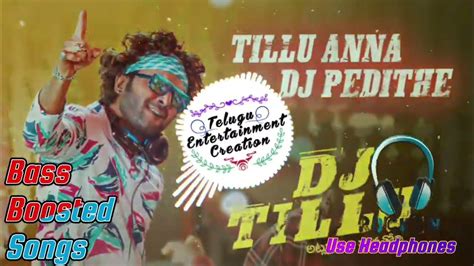 Tillu Anna Dj Pedithe 🎧bass Boosted Songs🎧 Dj Tillu Songs Siddhu Neha Shetty Ram Miriyala