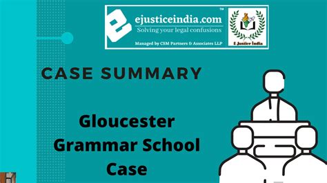 Gloucester Grammar School Case - E-Justice India