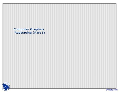 Raytracing - Computer Graphics - Lecture Slides - Docsity