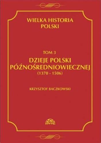 Wielka Historia Polski Tom Dzieje Polski P No Redniowiecznej