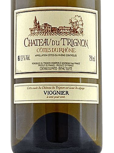 Ch Teau Du Trignon Viognier C Tes Du Rh Ne Vivino Canada