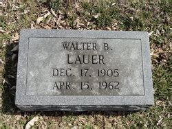 Walter Benjamin Lauer M Morial Find A Grave