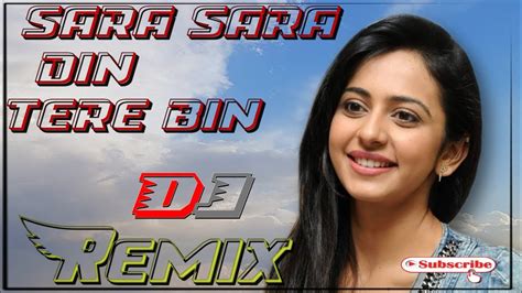 Sara Sara Din Tere Bin Punjabi Remix Song Punjabi Song New 2020 Dudi