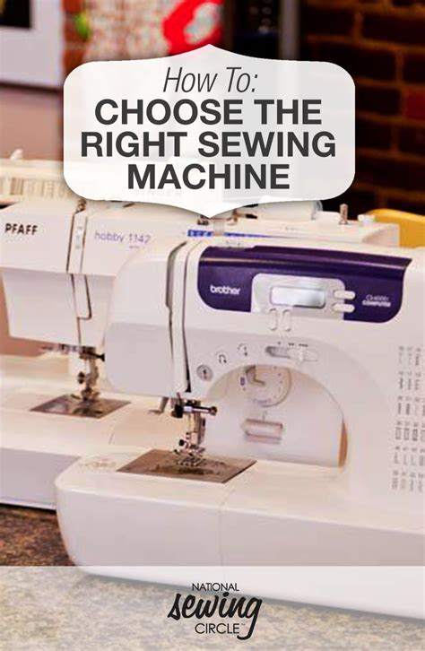 How To Choose A Sewing Machine National Sewing Circle Sewing