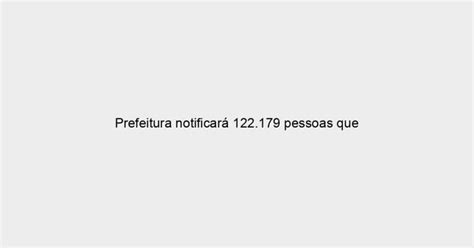 Prefeitura Notificar Pessoas Que Poder O Pagar Iptu