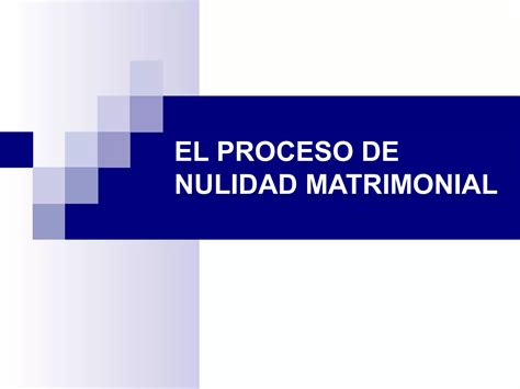 07 Proceso De Nulidad Matrimonial PPT