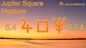 Jupiter Square Neptune Health Manifested