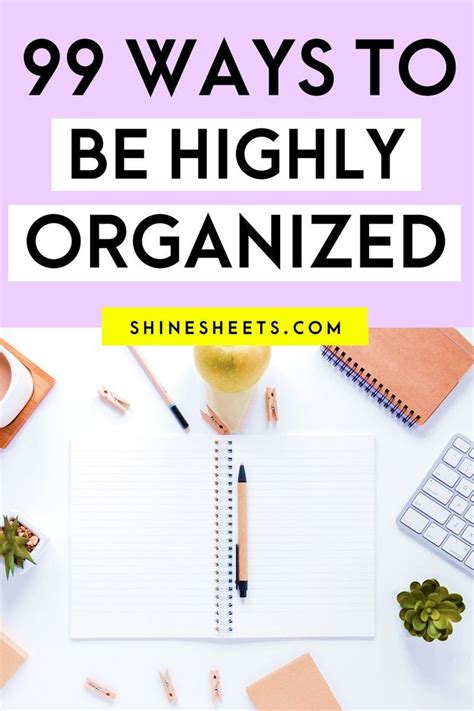 How To Get Organized 99 Ways To Get SERIOUSLY Organized In Your Life