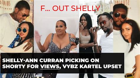 Shelly Ann Curran Picking On Shortie For Views Vybz Kartel Doesn T