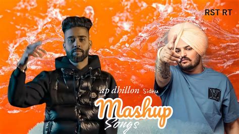 Ap Dhillon Vs Sidhu Moose Wala Songs Mashup Latest New Song Punjabi