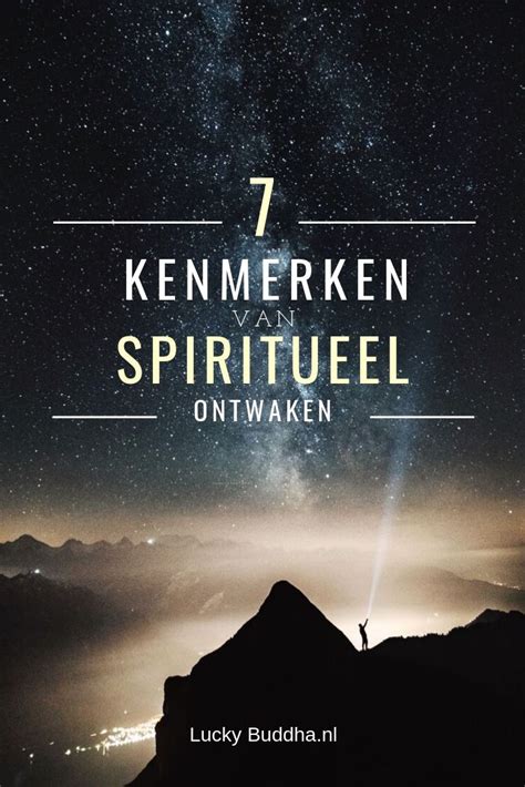 Kenmerken Spiritueel Ontwaken Spiritueel Ontwaken Spiritueel