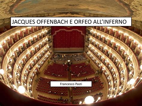 Jacques Offenbach E Orfeo Allinferno Ppt Scaricare