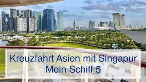 Kreuzfahrt Asien Mit Singapur Mein Schiff 5 YouTube