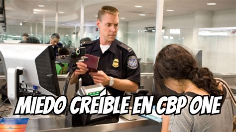 Atenci N Preguntas De Miedo Cre Ble En La Cita De Cbp One Youtube