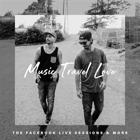 Music Travel Love – The Facebook Live Sessions & More (2017, 256 kbps, File) - Discogs