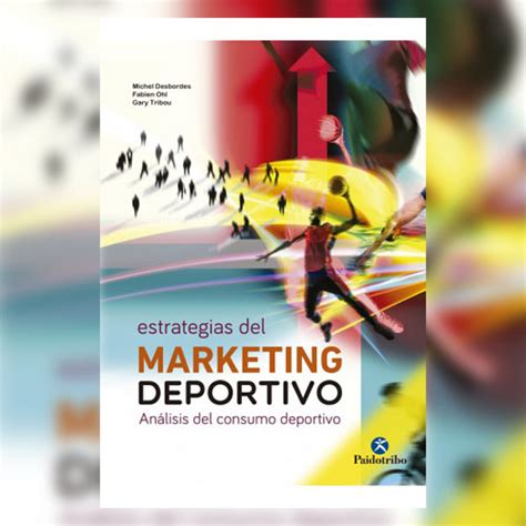 Estrategias Del Marketing Deportivo An Lisis Del Consumo Deportivo