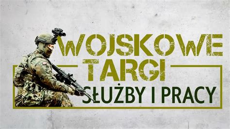 Wojskowe Targi Służby i Pracy sprawdź co da ci wojsko