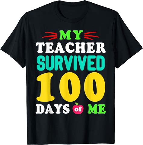 My Teacher Survived 100 Days Of Me Funny 100th Day Of