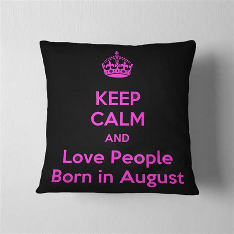 Love People Born In August Cushion | MugArt