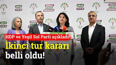 HDP ve Yeşil Sol Parti İkinci Tur Kararını Açıkladı YouTube