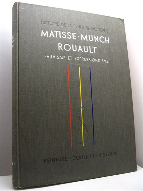 Matisse Munch Rouault Fauvisme Et Expressionnisme Van Gogh