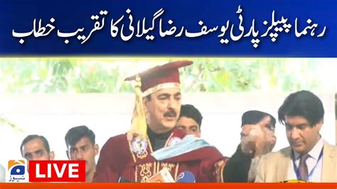 Live Ppp Leader Yousuf Raza Gillani Addresses At Multan Youtube