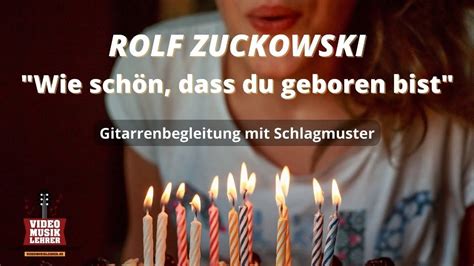 Geburtstagslied auf Gitarre Rolf Zuckowski Wie schön dass du