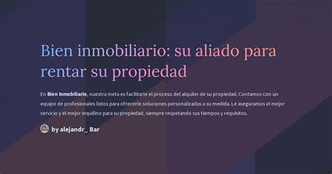 Bien Inmobiliario Su Aliado Para Rentar Su Propiedad