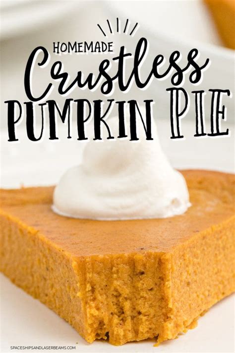 Crustless Pumpkin Pie Spaceships And Laser Beams Pumpkin Pie Recipe