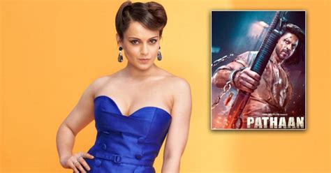 Kangana Ranaut Takes A Sly Dig At Pathaan Box Office Success Says