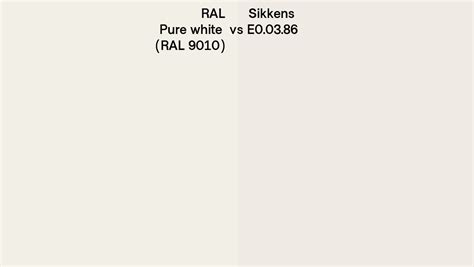 Ral Pure White Ral 9010 Vs Sikkens E0 03 86 Side By Side Comparison