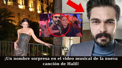 Un Nombre Sorpresa En El Video Musical De La Nueva Canci N De Halil