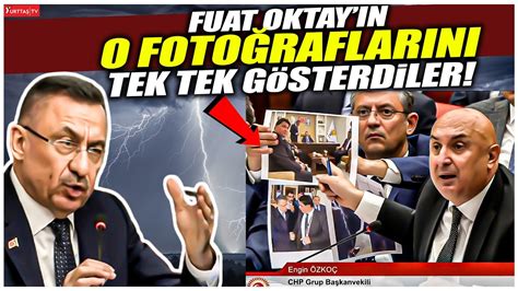 CHP liler Fuat Oktay ı zora sokacak fotoğrafları tek tek gösterdiler