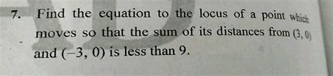 Find The Equation To The Locus Of A Point Which Moves So That The Sum