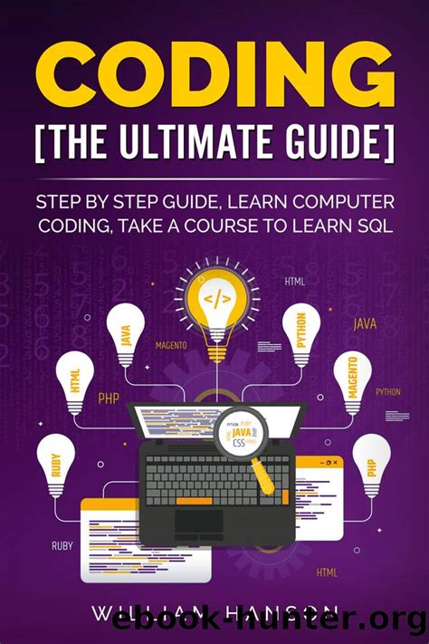 Coding The Ultimate Guide Step By Step Guide Learn Computer Coding